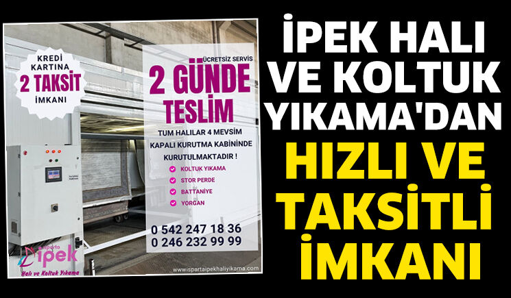 İpek Halı ve Koltuk Yıkama'dan Hızlı ve Taksitli İmkanı