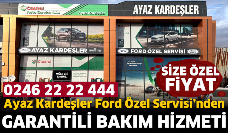 Ayaz Kardeşler Ford Özel Servisi’nden Garantili Bakım Hizmeti