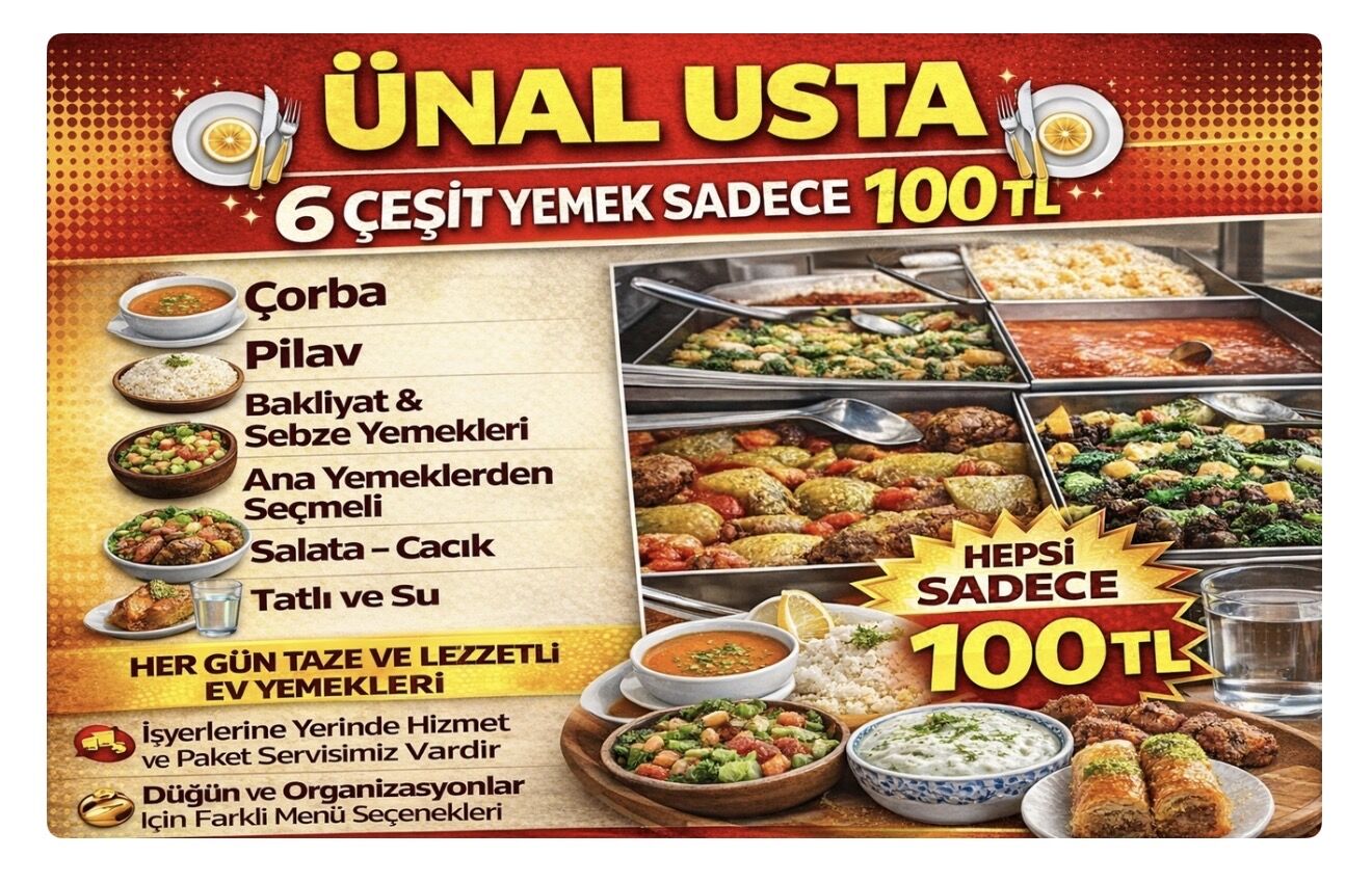 Ünal Usta’dan 6 Çeşit Yemek  Sadece 100 ₺