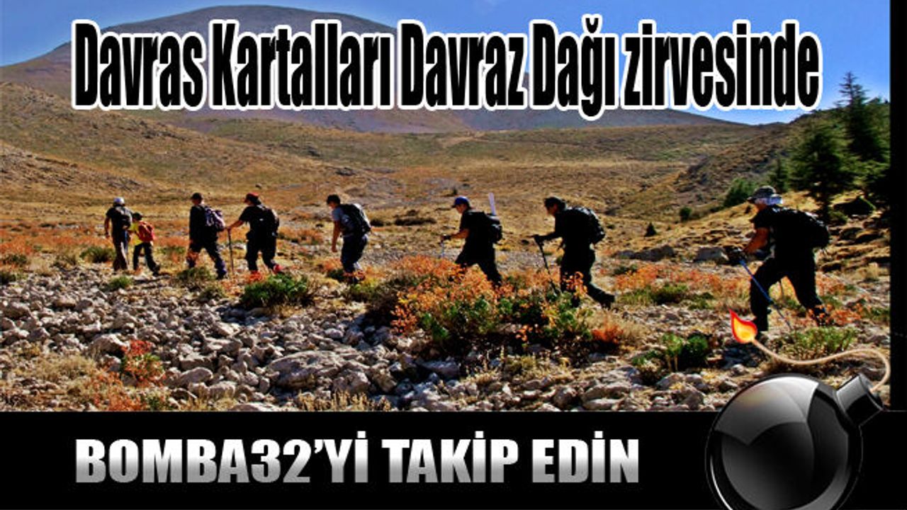 Davras Kartalları Davraz Dağı zirvesinde - Bomba 32 - ISPARTA HABER ...