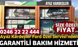 Ayaz Kardeşler Ford Özel Servisi’nden Garantili Bakım Hizmeti