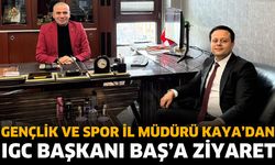 Gençlik ve Spor İl Müdürü Kaya’dan IGC Başkanı Baş’a Ziyaret