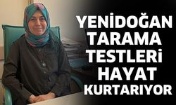 Yenidoğan Tarama Testleri Hayat Kurtarıyor