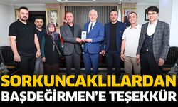 Sorkuncaklılardan Başdeğirmen’e teşekkür