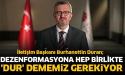 Dezenformasyona hep birlikte 'Dur' dememiz gerekiyor