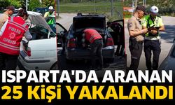 Isparta'da aranan 25 kişi yakalandı