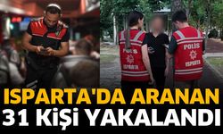 Isparta'da aranan 31 kişi yakalandı