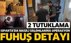 Isparta'da masaj salonlarına operasyon