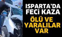 Isparta'da kazada ölü ve yaralılar var