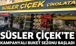 Süsler Çiçek’te kampanyalı buket sezonu başladı!