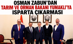 OSMAN ZABUN’DAN TARIM VE ORMAN BAKANI YUMAKLI’YA ISPARTA ÇIKARMASI