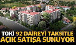 TOKİ 92 daireyi taksitle açık satışa sunuyor