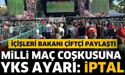 Milli maç coşkusuna YKS ayarı