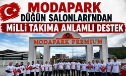 MODAPARK DÜĞÜN SALONLARI’NDAN MİLLİ TAKIMA ANLAMLI DESTEK