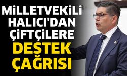 Milletvekili Halıcı'dan çiftçilere destek çağrısı