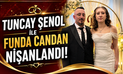 TUNCAY ŞENOL İLE FUNDA CANDAN NİŞANLANDI