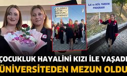 Çocukluk hayalini kızı ile yaşayıp, üniversiteden mezun oldu