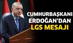 Cumhurbaşkanı Erdoğan’dan LGS mesajı