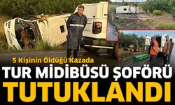 5 kişinin öldüğü kazada tur midibüsü şoförü tutuklandı