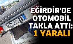 Eğirdir'de Otomobil Takla Attı: 1 Yaralı