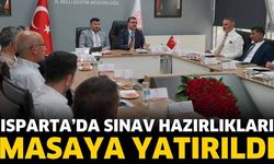 Isparta’da Sınav Hazırlıkları Masaya Yatırıldı