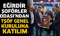 Eğirdir Şoförler Odası’ndan TŞÖF Genel Kuruluna Katılım