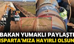 Bakan Yumaklı Paylaştı! Isparta'mıza hayırlı olsun