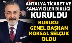 Antalya Ticaret ve Sanayiciler Birliği Kuruldu