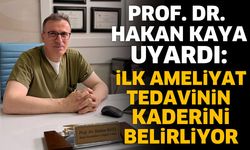İlk Ameliyat Tedavinin Kaderini Belirliyor