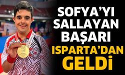 Sofya’yı Sallayan Başarı Isparta’dan Geldi
