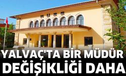 Yalvaç'ta Bir Müdür Değişikliği Daha