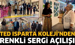 TED Isparta Koleji'nden Renkli Sergi Açılışı