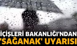 İçişleri Bakanlığı'ndan 'sağanak' uyarısı