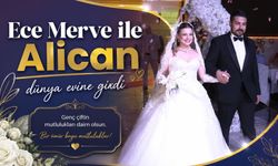 Ece Merve ile Alican dünya evine girdi