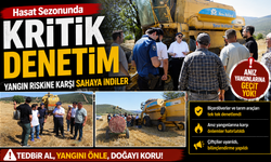 Hasat Sezonunda Kritik Denetim
