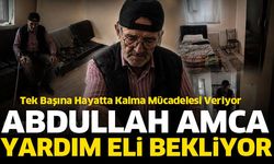 Kimsesiz Abdullah amca için yardım çağrısı
