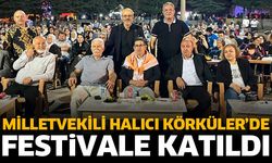 Milletvekili Halıcı Körküler’de festivale katıldı