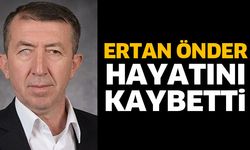 Ertan Önder Hayatını Kaybetti