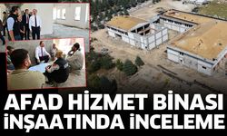 AFAD hizmet binası inşaatında inceleme