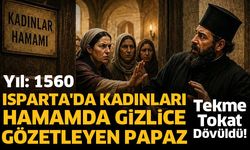 Isparta'da kadınları hamamda gizlice gözetleyen papaz