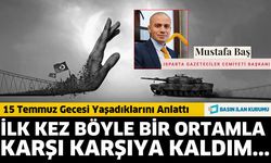 IGC Başkanı Mustafa Baş 15 Temmuz gecesini anlattı