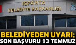 Belediyeden uyarı; Son başvuru 13 Temmuz