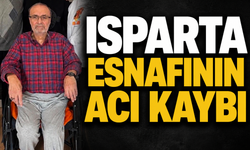 Isparta esnafının acı kaybı