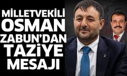 Milletvekili Zabun’dan Mevlüt Özdemir için taziye mesajı