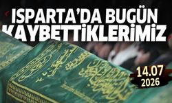 Isparta'da bugün kaybettiklerimiz 14 Temmuz 2026