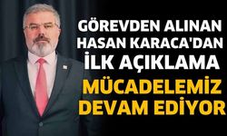 Hasan Karaca'dan ilk açıklama