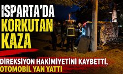 Isparta’da otomobil direğe çarpıp yan yattı