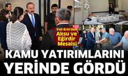 Vali Erin'den Aksu ve Eğirdir mesaisi