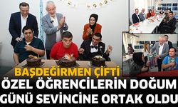 Başdeğirmen çifti, özel öğrencilerin doğum günü sevincine ortak oldu