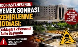 SDÜ Hastanesi’nde Yemek Sonrası Zehirlenme İddiası